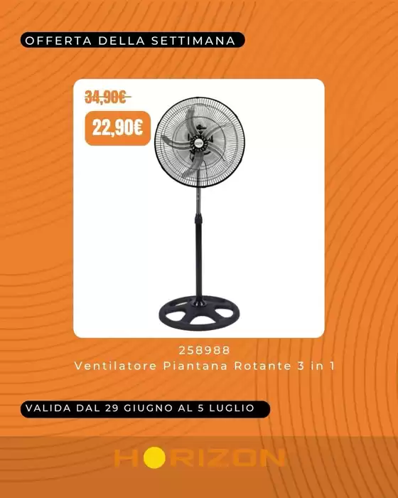 Volantino Horizon | Offerta della settimana | 2026-06-29T00:00:00.000Z - 2026-07-05T00:00:00.000Z