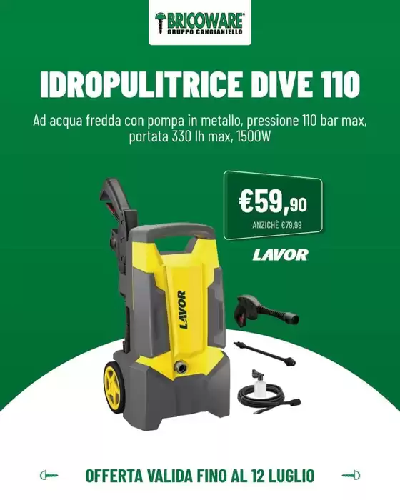 Volantino Bricoware | Idropulitrice dive 110 | 2026-07-01T00:00:00.000Z - 2026-07-12T00:00:00.000Z