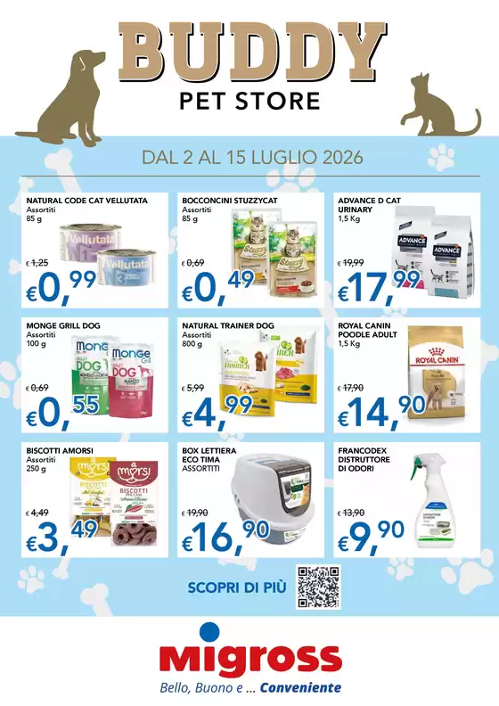 Volantino Migross Superstore | Buddy pet store | 2026-07-02T00:00:00.000Z - 2026-07-15T00:00:00.000Z