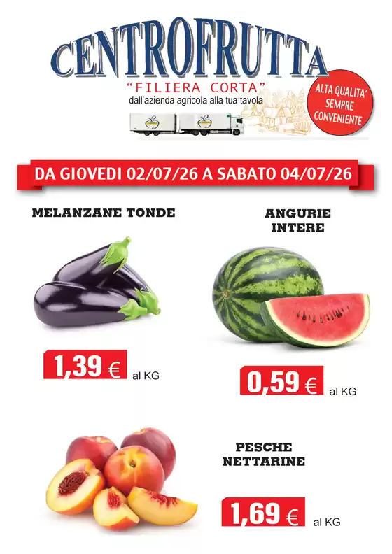 Volantino Centro frutta | Alta qualita sempre conveniente | 2026-07-02T00:00:00.000Z - 2026-07-04T00:00:00.000Z