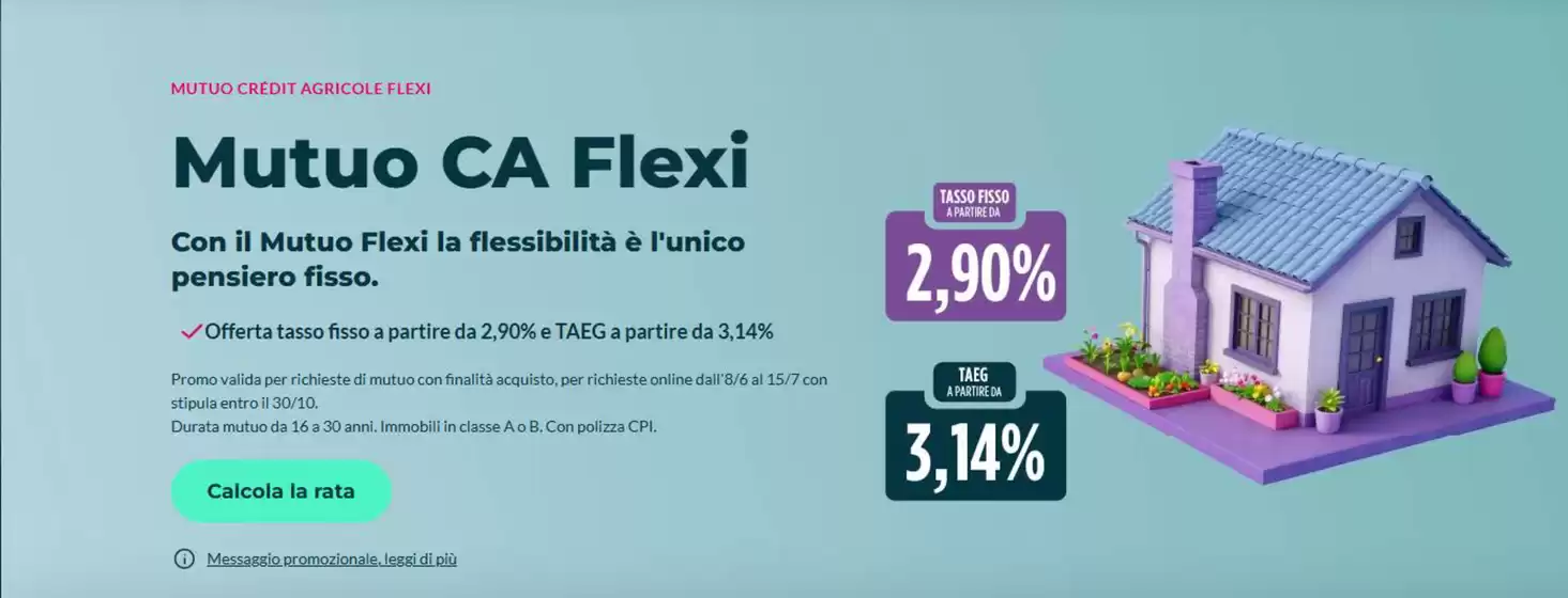 Volantino Crédit Agricole a Cogne | Mutuo credit agricole flexi | 2026-07-01T00:00:00.000Z - 2026-10-30T00:00:00.000Z