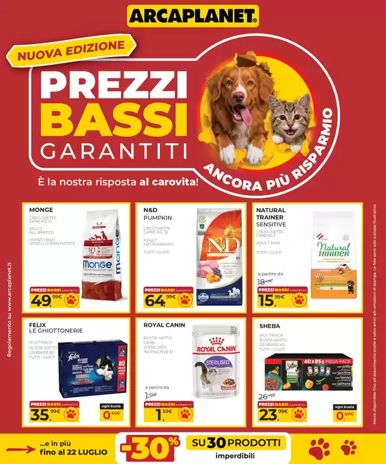 Volantino Arcaplanet a Cravagliana | Prezzi Bassi Garantiti | 2026-07-02T00:00:00.000Z - 2026-07-22T00:00:00.000Z