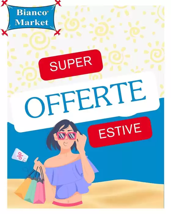 Volantino Bianco Market | Super offerte estive | 2026-06-01T00:00:00.000Z - 2026-08-31T00:00:00.000Z