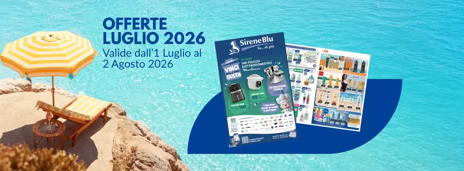 Volantino Sirene Blu | Offerte luglio 2026 | 2026-07-01T00:00:00.000Z - 2026-08-02T00:00:00.000Z