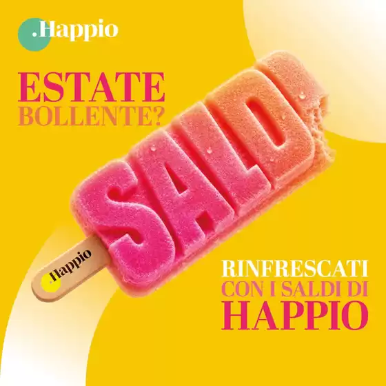 Volantino Centro Commerciale Happio a Fidenza | Estate bollente? | 2026-07-04T00:00:00.000Z - 2026-09-23T00:00:00.000Z