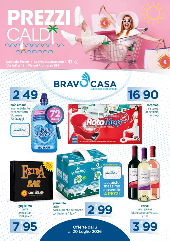 Volantino Bravo Casa | Prezzi caldi | 2026-07-03T00:00:00.000Z - 2026-07-20T00:00:00.000Z