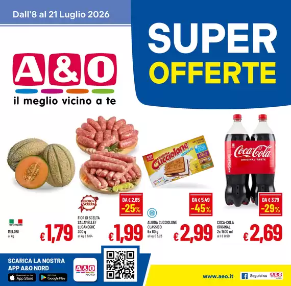 Volantino A&O | Super offerte | 2026-07-08T00:00:00.000Z - 2026-07-21T00:00:00.000Z