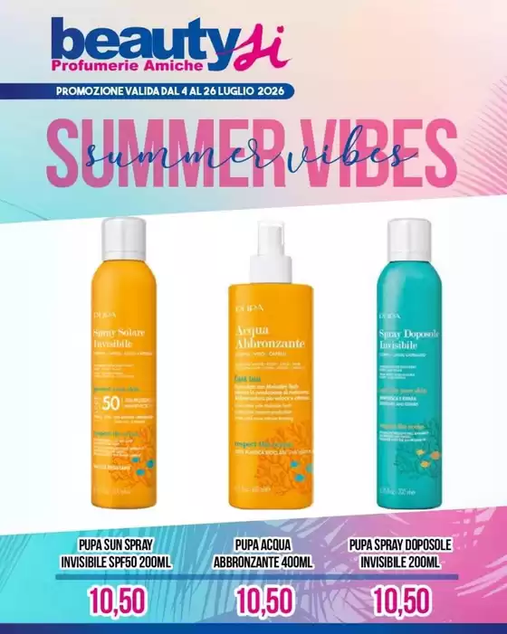 Volantino Beauty Si | Summer vibes | 2026-07-04T00:00:00.000Z - 2026-07-26T00:00:00.000Z