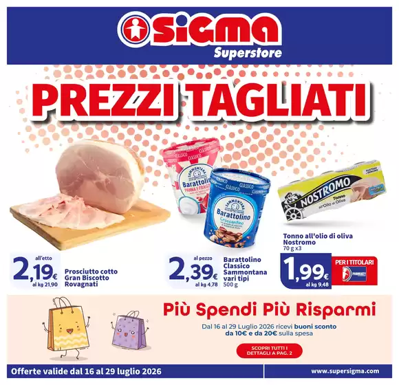 Volantino Sigma a Settala | Prezzi Tagliati , Superstore | 2026-07-16T00:00:00.000Z - 2026-07-29T00:00:00.000Z