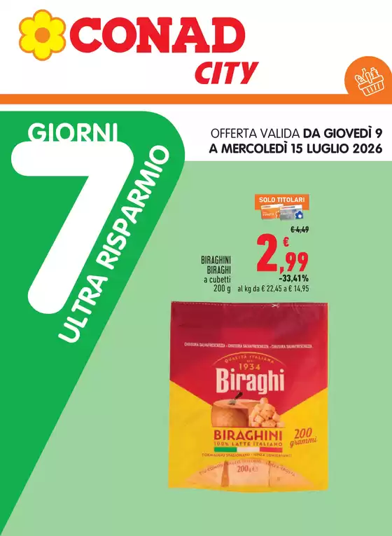 Volantino Conad City | 7 giorni ultra risparmio | 2026-07-09T00:00:00.000Z - 2026-07-15T00:00:00.000Z