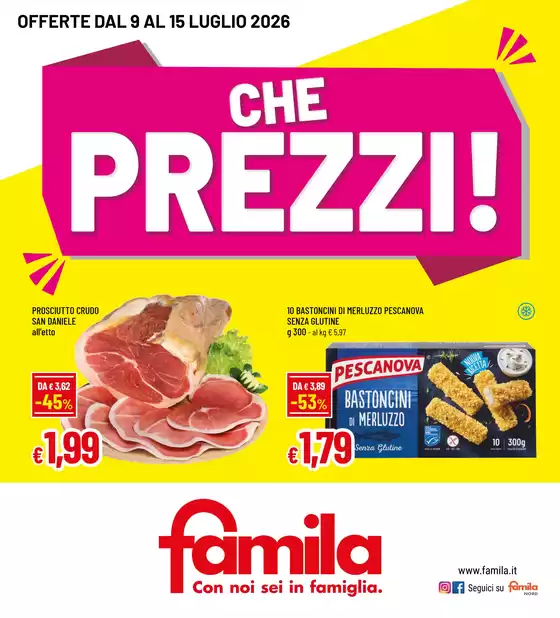 Volantino Famila | CHE PREZZI | 2026-07-09T00:00:00.000Z - 2026-07-15T00:00:00.000Z