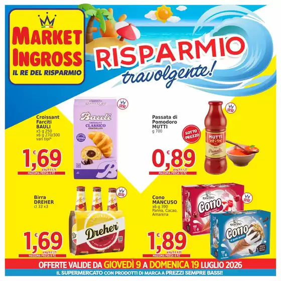 Volantino Market Ingross | Risparmio travolgente! | 2026-07-09T00:00:00.000Z - 2026-07-19T00:00:00.000Z