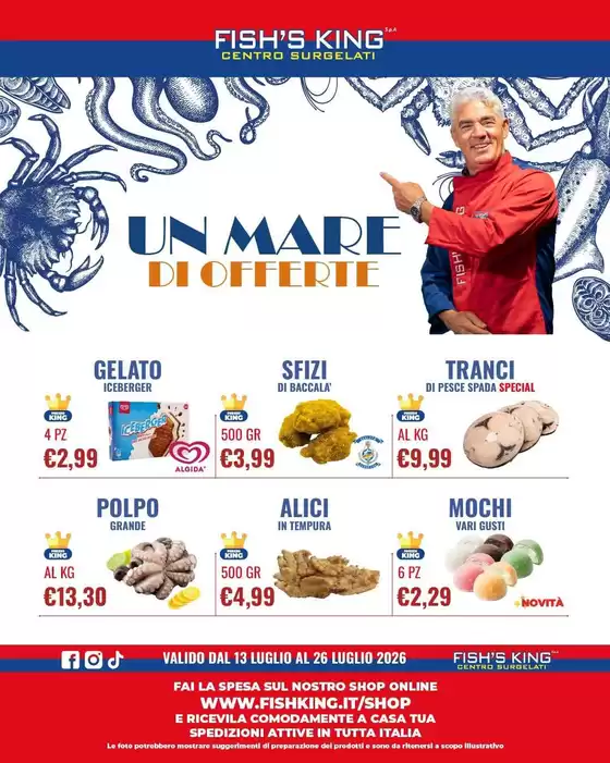 Volantino Fish's King | Un mare di offerte | 2026-07-13T00:00:00.000Z - 2026-07-26T00:00:00.000Z