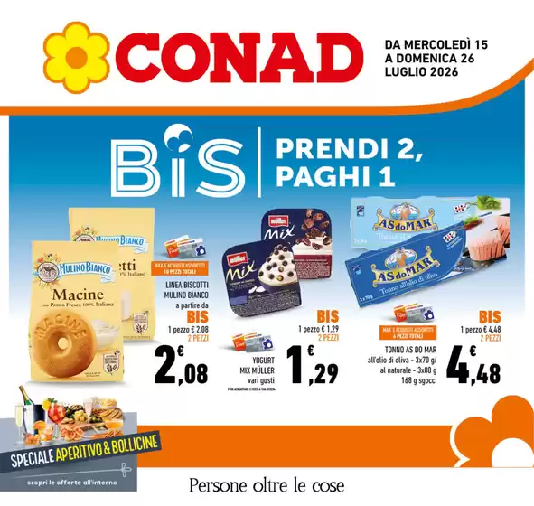 Volantino Conad | BIS - Prendi 2, Paghi 1 | 2026-07-15T00:00:00.000Z - 2026-07-26T00:00:00.000Z