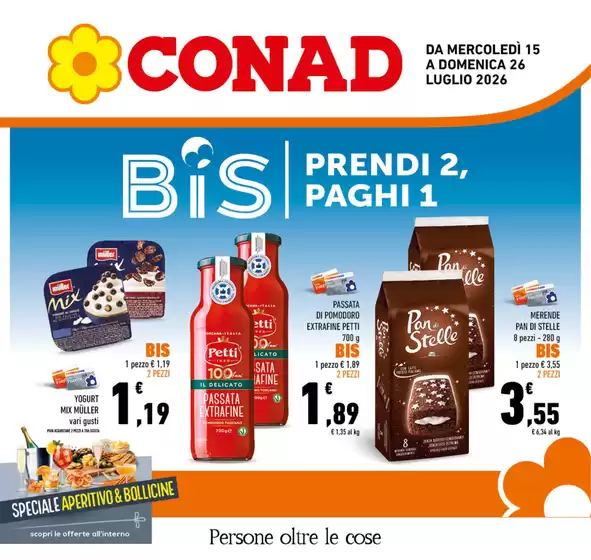 Volantino Conad | BIS - Prendi 2, Paghi 1 | 2026-07-15T00:00:00.000Z - 2026-07-26T00:00:00.000Z