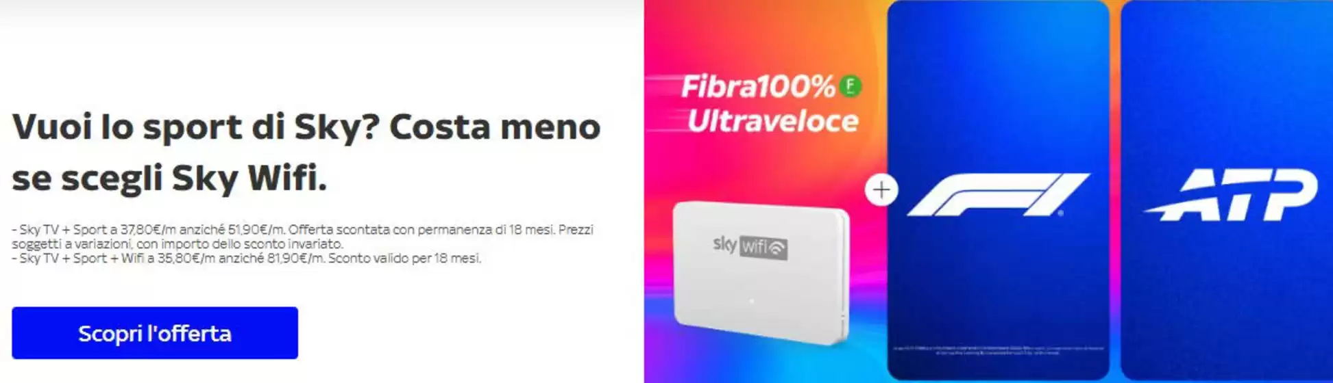 Volantino Sky a Francenigo | Vuoi lo sport di Sky? Costa meno se scegli Sky Wifi. | 2026-07-13T00:00:00.000Z - 2026-07-31T00:00:00.000Z