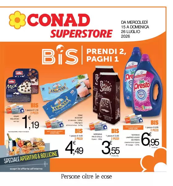 Volantino Conad Superstore | BIS - Prendi 2, Paghi 1 | 2026-07-15T00:00:00.000Z - 2026-07-26T00:00:00.000Z