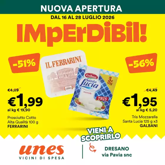 Volantino Unes | Nuova Apertura | 2026-07-13T00:00:00.000Z - 2026-07-28T00:00:00.000Z