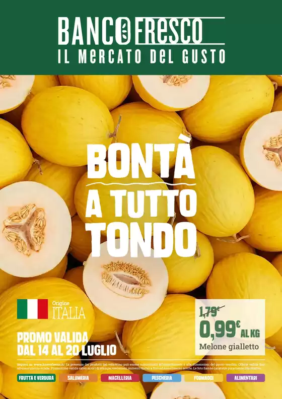 Volantino Banco Fresco | Bonta a tutto tondo | 2026-07-14T00:00:00.000Z - 2026-07-20T00:00:00.000Z