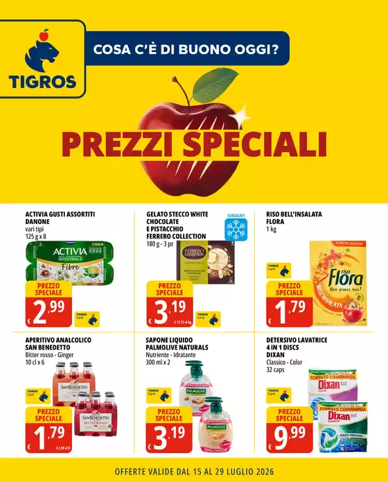 Volantino Tigros | Prezzi speciali | 2026-07-15T00:00:00.000Z - 2026-07-29T00:00:00.000Z