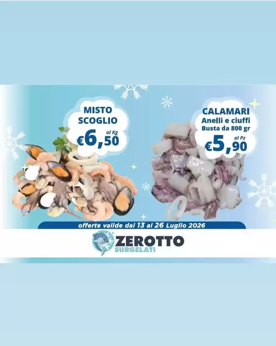 Volantino Zerotto Surgelati | Offerte valide dal 13 al 26 luglio 2026 | 2026-07-13T00:00:00.000Z - 2026-07-26T00:00:00.000Z
