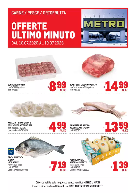 Volantino Metro | Offerte freschissimi | 2026-07-16T00:00:00.000Z - 2026-07-19T00:00:00.000Z