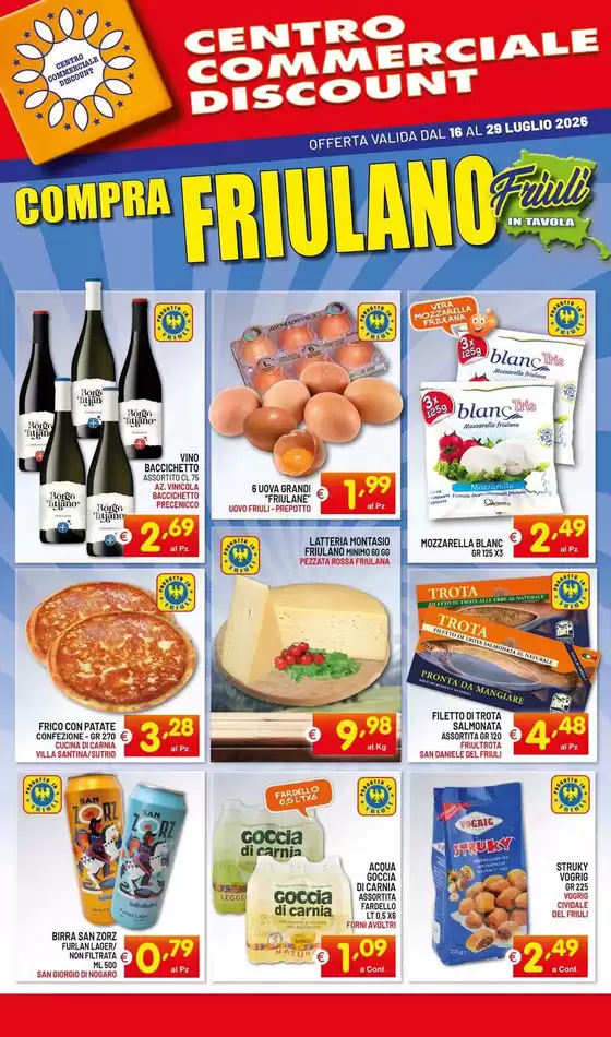 Volantino Centro Commerciale Discount | Compra friulano | 2026-07-16T00:00:00.000Z - 2026-07-29T00:00:00.000Z
