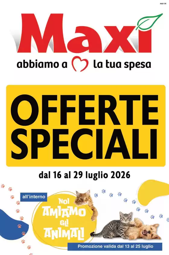 Volantino Maxì | Offerte speciali | 2026-07-16T00:00:00.000Z - 2026-07-29T00:00:00.000Z
