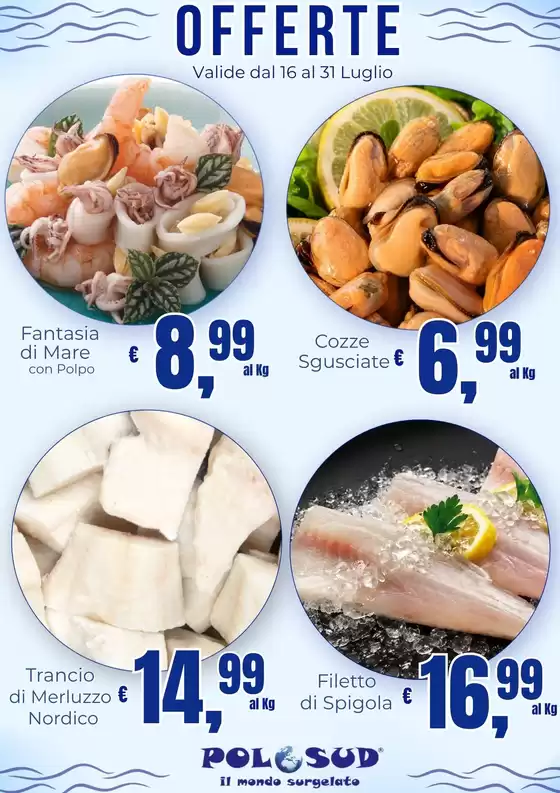 Volantino Polo Sud surgelati | OFFERTE Valide dal 16 al 31 luglio | 2026-07-16T00:00:00.000Z - 2026-07-31T00:00:00.000Z