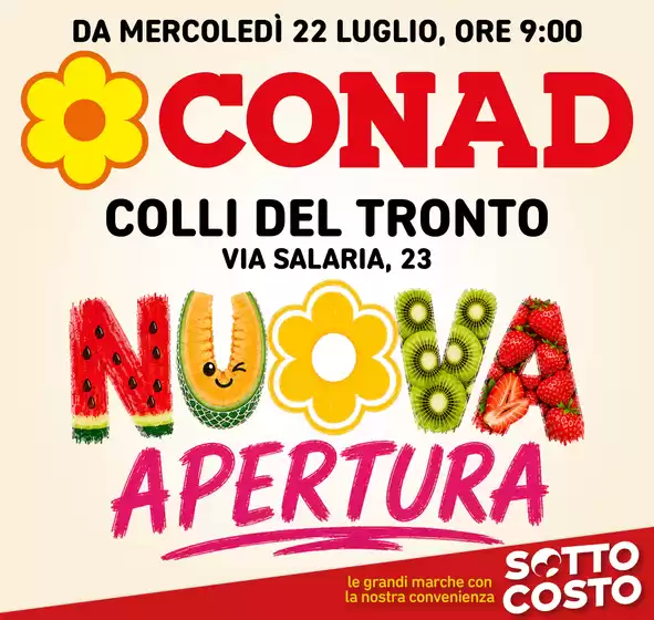 Volantino Conad | Nuova apertura a Colli del Tronto! | 2026-07-22T00:00:00.000Z - 2026-07-31T00:00:00.000Z