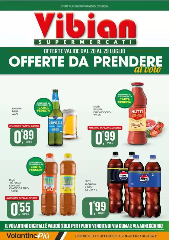 Volantino Vibian | Offerte dal prendere | 2026-07-20T00:00:00.000Z - 2026-07-29T00:00:00.000Z