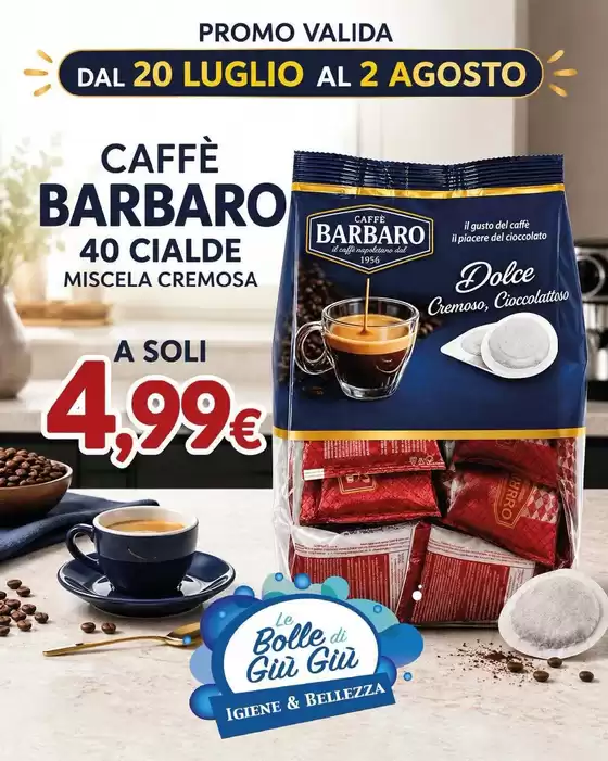 Volantino Le Bolle di Giù Giù | Promo valida dal 20 luglio al 2 agosto | 2026-07-20T00:00:00.000Z - 2026-08-02T00:00:00.000Z