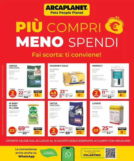 Volantino Arcaplanet | Più compri meno spendi | 2026-07-23T00:00:00.000Z - 2026-08-16T00:00:00.000Z