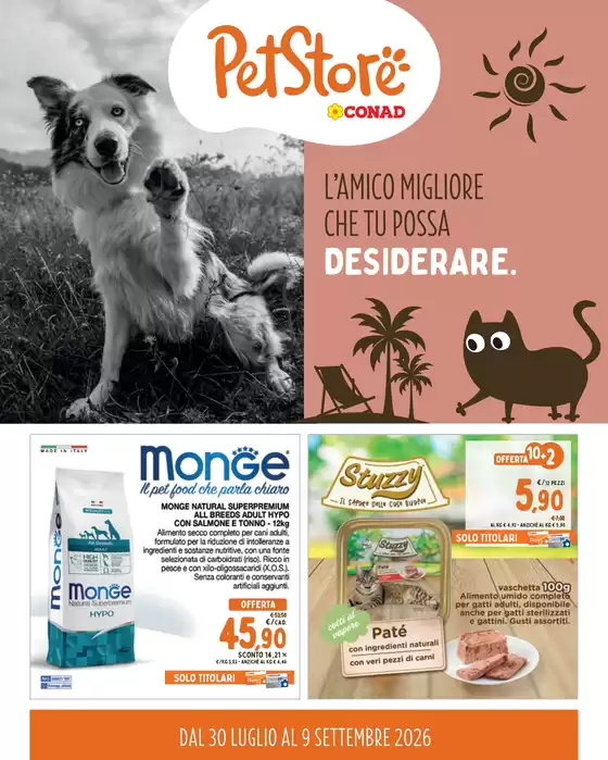Volantino Pet Store Conad | PETSTORE TOSCANA - LAZIO - SARDEGNA | 2026-07-30T00:00:00.000Z - 2026-09-09T00:00:00.000Z
