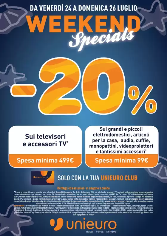 Volantino Unieuro a Fiavè | Weekend Specials -20% | 2026-07-24T00:00:00.000Z - 2026-07-26T00:00:00.000Z