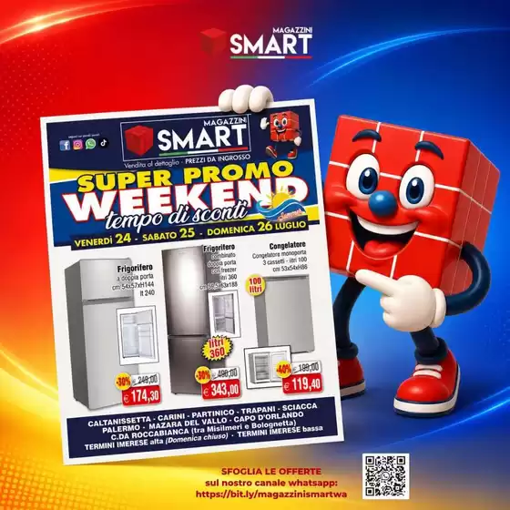 Volantino Magazzini Smart a Azzano d'Asti | Super promo weekend | 2026-07-24T00:00:00.000Z - 2026-07-26T00:00:00.000Z