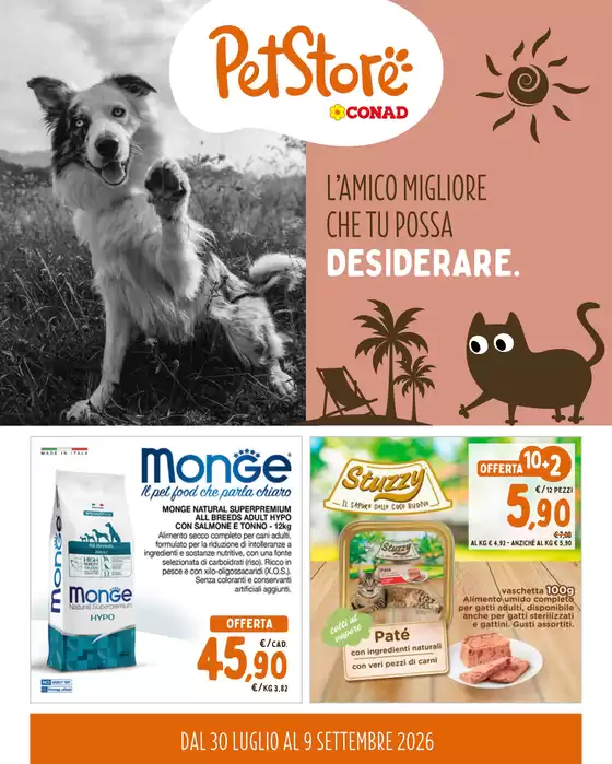 Volantino Pet Store Conad a Pitigliano | L’AMICO MIGLIORE CHE TU POSSA DESIDERARE. | 2026-07-30T00:00:00.000Z - 2026-09-09T00:00:00.000Z