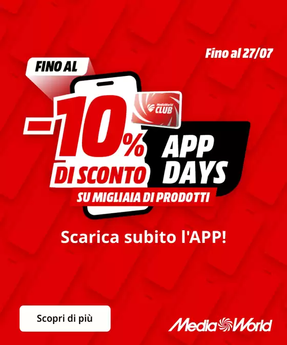 Volantino MediaWorld a Castelveccana | APP DAYS | 2026-07-25T00:00:00.000Z - 2026-07-27T00:00:00.000Z