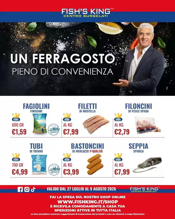 Volantino Fish's King | Un ferragosto pieno di convenienza | 2026-07-27T00:00:00.000Z - 2026-08-09T00:00:00.000Z