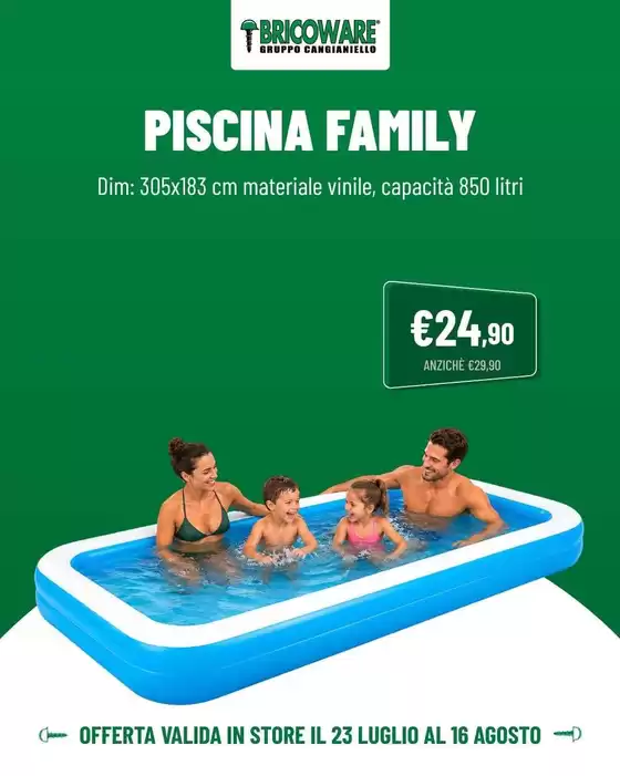 Volantino Bricoware | Piscina family  | 2026-07-23T00:00:00.000Z - 2026-08-16T00:00:00.000Z