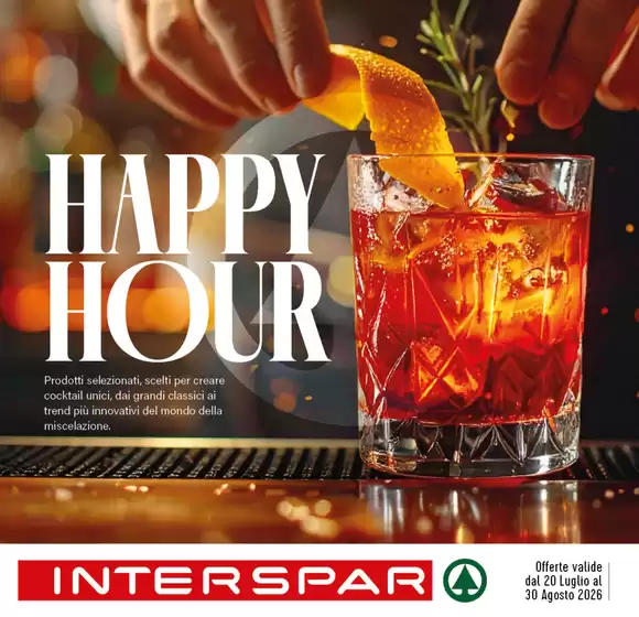 Volantino Interspar | Happy hour | 2026-07-20T00:00:00.000Z - 2026-08-30T00:00:00.000Z
