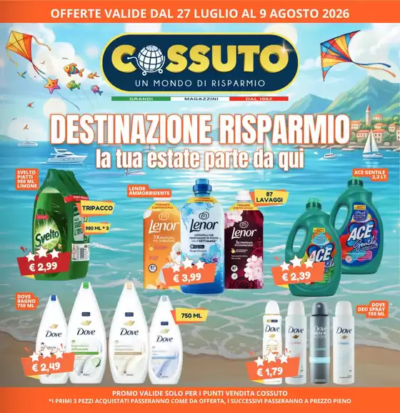 Volantino Cossuto | Destinazione risparmio | 2026-07-27T00:00:00.000Z - 2026-08-09T00:00:00.000Z