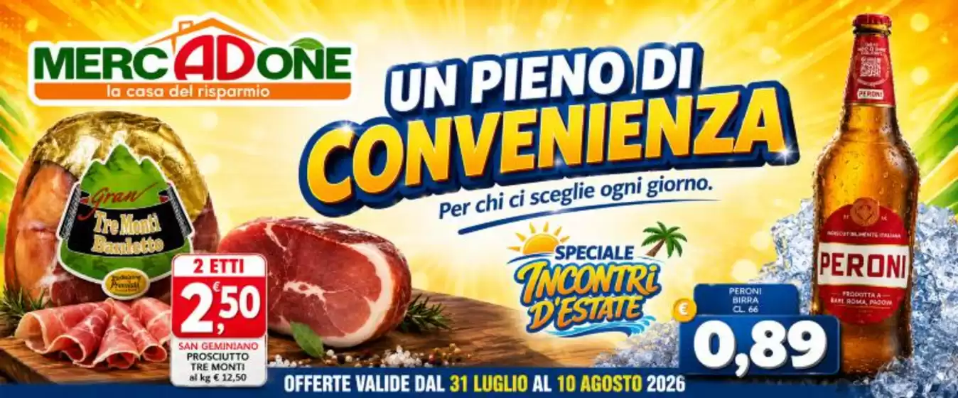 Volantino MercADone a Maddaloni | Un pieno di convenienza | 2026-07-31T00:00:00.000Z - 2026-08-10T00:00:00.000Z