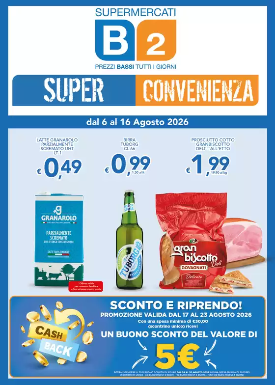 Volantino Supermercati B2 a Stradella | Super convenienza | 2026-08-06T00:00:00.000Z - 2026-08-23T00:00:00.000Z