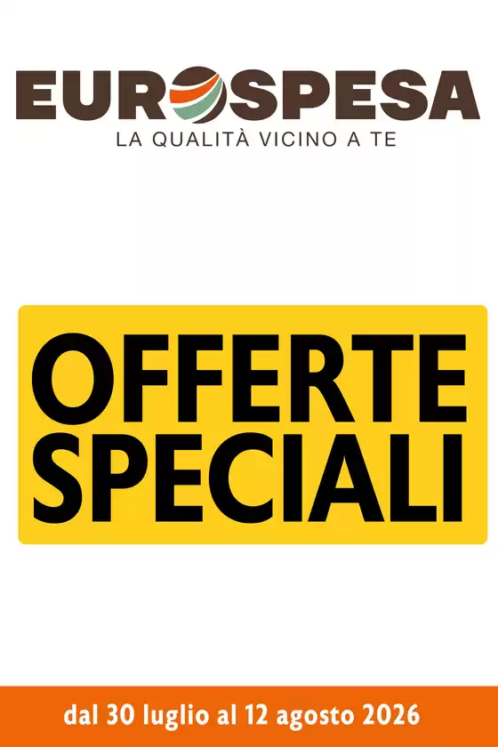 Volantino Eurospesa | Offerte Speciali | 2026-07-30T00:00:00.000Z - 2026-08-12T00:00:00.000Z
