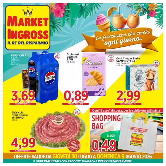 Volantino Market Ingross | La frescheza che cerchi, ogni giorno | 2026-07-30T00:00:00.000Z - 2026-08-09T00:00:00.000Z