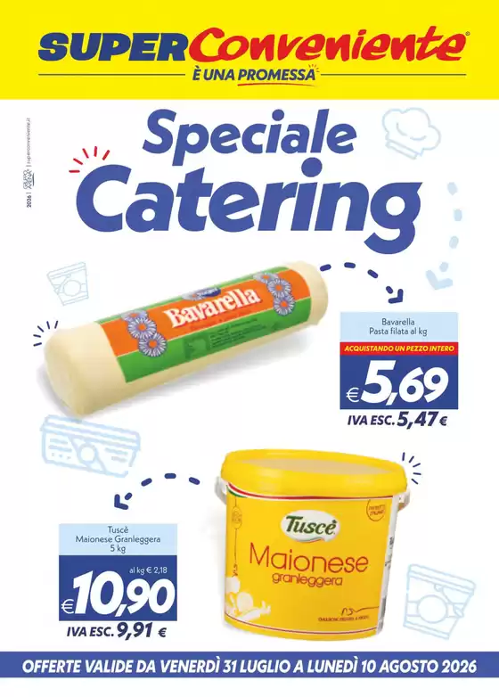 Volantino SuperConveniente | Speciale catering | 2026-07-31T00:00:00.000Z - 2026-08-10T00:00:00.000Z