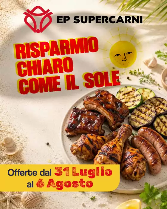 Volantino EP Supercarni | Risparmio chiaro come il sole | 2026-07-31T00:00:00.000Z - 2026-08-06T00:00:00.000Z