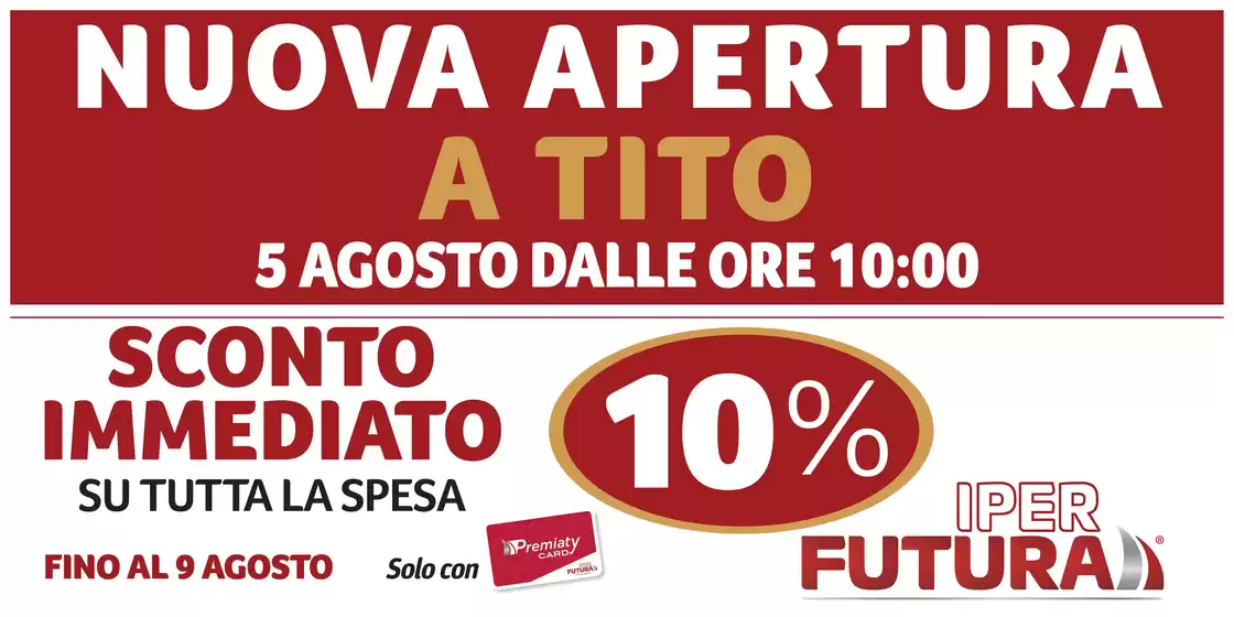 Volantino Iper Futura | Nuova apertura | 2026-08-05T00:00:00.000Z - 2026-08-09T00:00:00.000Z