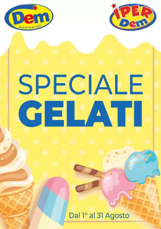 Volantino Dem | Speciale gelati | 2026-08-03T00:00:00.000Z - 2026-08-31T00:00:00.000Z
